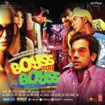 Boyss Toh Boyss Hain (2013) Mp3 Songs